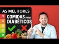 As MELHORES e PIORES comidas para DIABÉTICOS — veja o ranking completo!