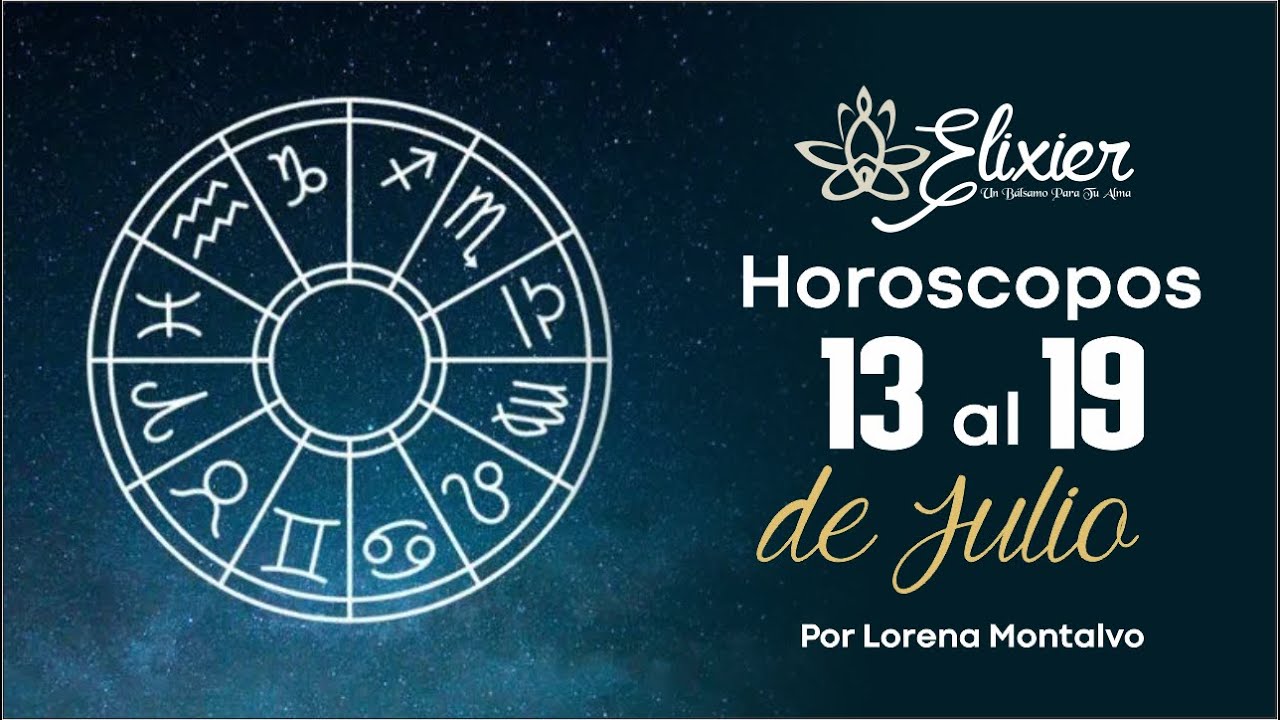 Horoscopos del 13 al 19 de Julio - YouTube