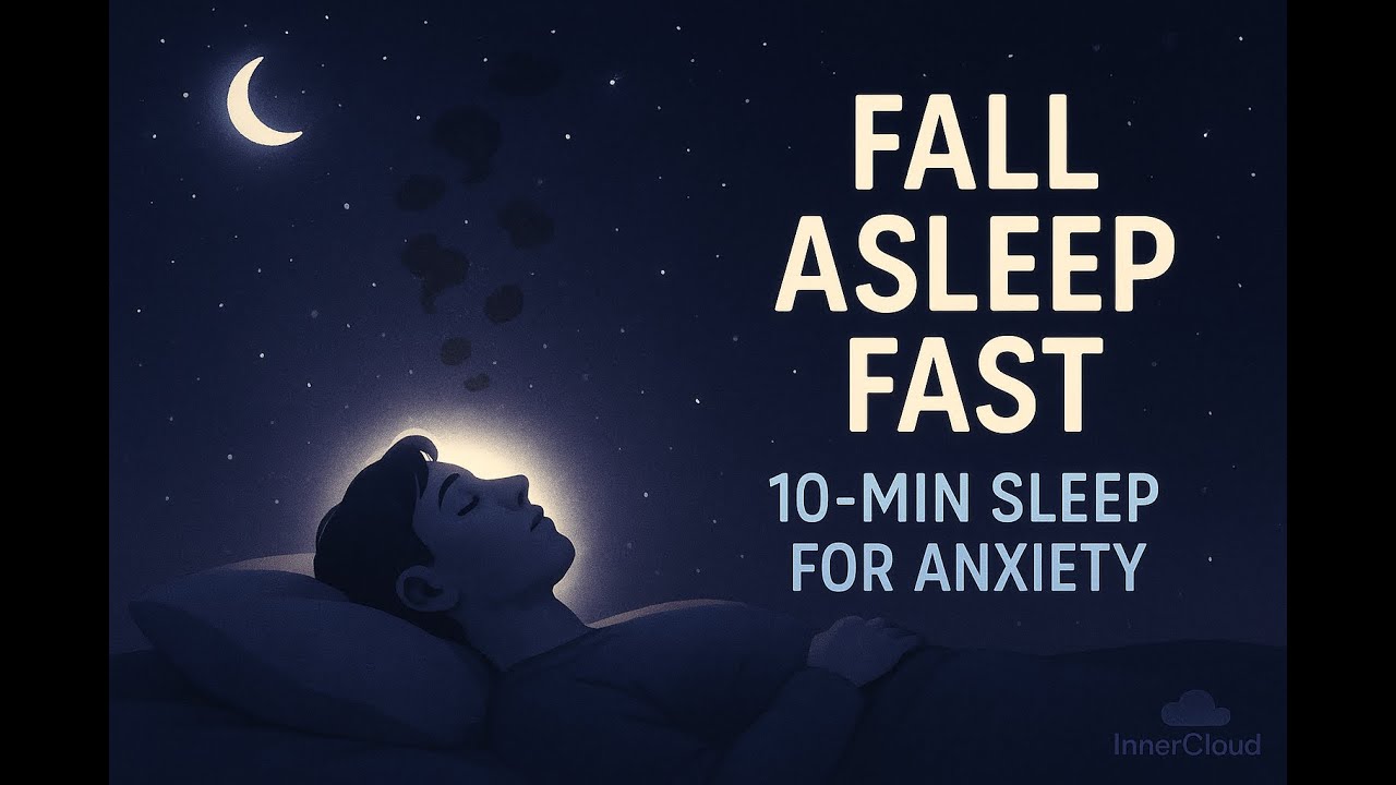 10‑Minute Sleep Meditation for Anxiety Relief | Fall Asleep Fast - YouTube