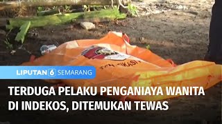 Terduga Pembunuh Wanita Malah Ditemukan Tewas Liputan 6 Semarang