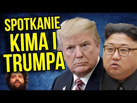Jackowski Miał Rację - Spotkanie Donalda Trumpa z KIM DZONG UN a konflikt USA - Korea Północna KRLD