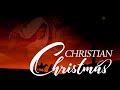 Beautiful Christian Christmas Songs 2020 Playlist - Top 100 Praise and Worship Songs Collection