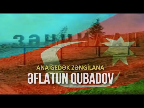 Eflatun Qubadov - Ana gedek Zengilana