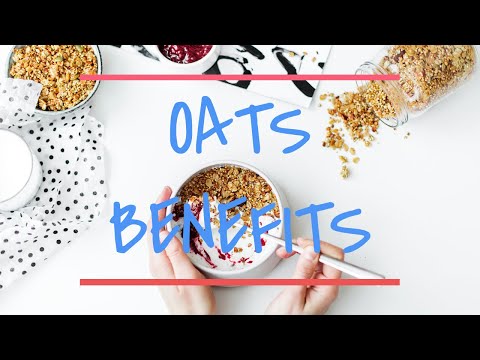 Health Benefits of Eating Oats and Oatmeal