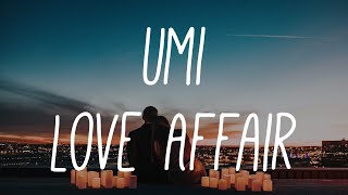 UMI - Love Affair (Lyrics) Resimi