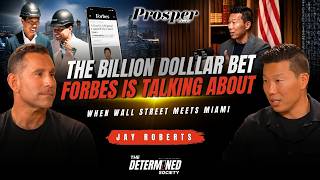 Jay Roberts: From Zero to a $3B Vision