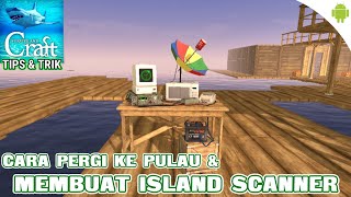 Cara Membuat Island Scanner Dan Pergi Ke Pulau (Lengkap) - Survival on Raft: Crafting in the Ocean screenshot 2