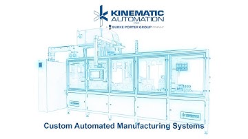 Kinematic Automation Custom Manufacturing Systems