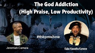 ⁣The God Addiction (High Praise, Low Productivity) - Kaba and Camara