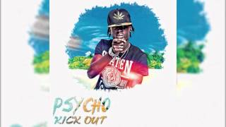 Video thumbnail of "Psycho - Kick Out"