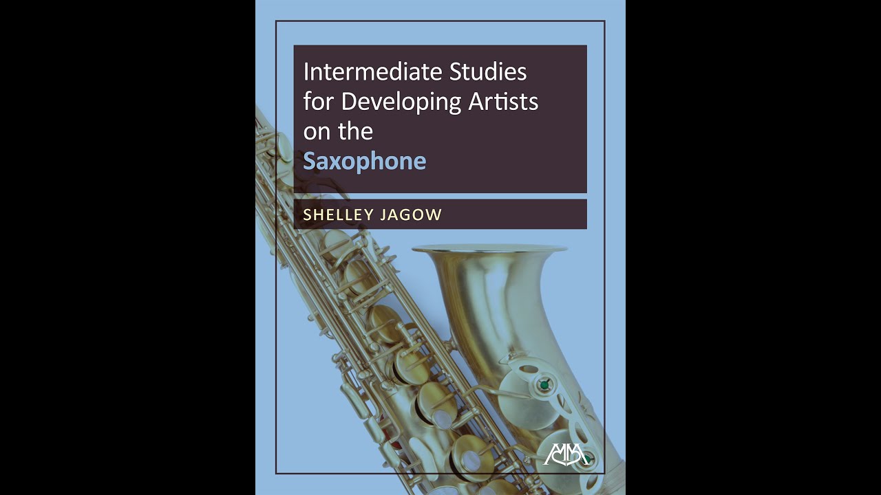 SAXOPHONE Intermediate Studies for Developing Artists YouTube