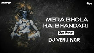 Mera Bhola Hai Bhandari (Damru Wala) | TRAP Remix | DJ Venu Ngr | Hansraj Raghuwanshi | RRW |