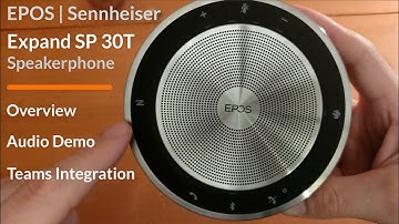 EPOS | Sennheiser Expand SP 30T Speakerphone - Overview, Audio Comparison, and Microsoft Teams Demo
