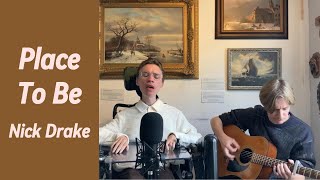 Place to Be (Nick Drake)
