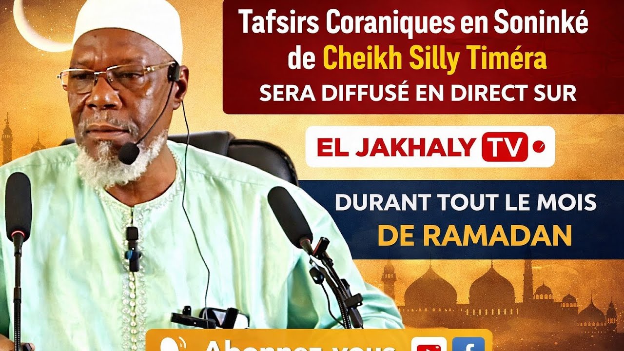 Ch. Silly Timéra - 23 février Tafsir coran soninké (Ramadan 2026) Jour 6 🛑 en direct