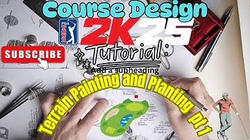 Terrain Painting and Planting Techniques Part 1 - PGA 2K25 Design Tutorial 