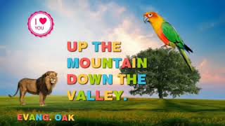 Up the mountain, down the valley.