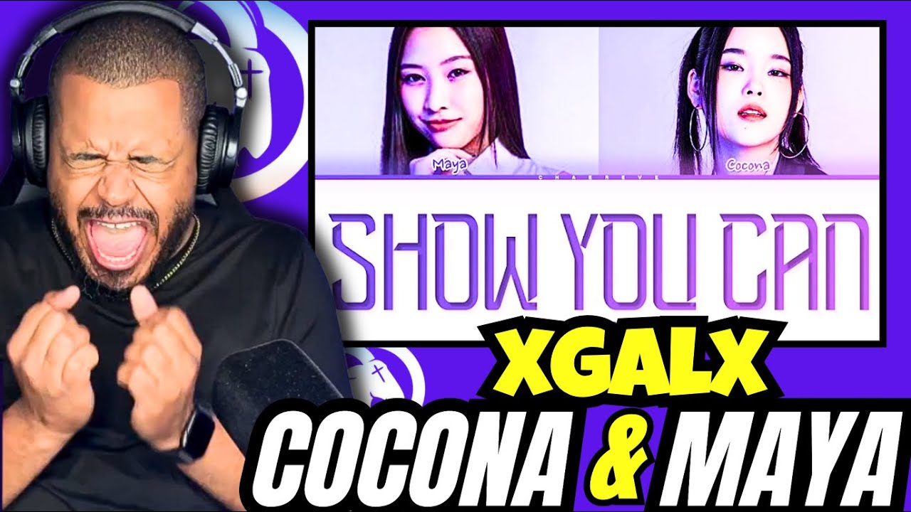 My FIRST Time REACTION | MAYA & COCONA | XG - SHOW YOU CAN
