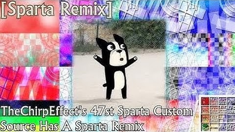 [REUPLOAD/Sparta Remix] TheChirpEffect