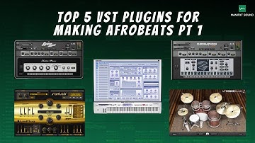 Top 5 VST Plugins For Making Afrobeats Pt 1🔥🔥🔥