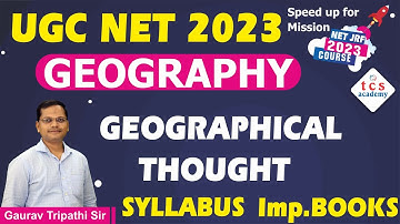 UGC NET 2023, NET Geography Syllabus & Books, geographical thoughts | By Gaurav Sir