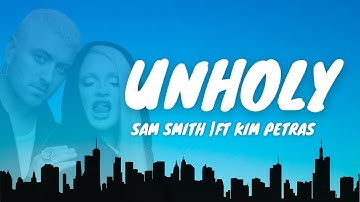 Sam Smith - Unholy (ft. Kim Petras) | Lyrics | Top Music Spotify