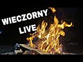 Wieczorny luźny live