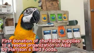 First donation of charitable supplies to a rescue organization in Asia by Harrison’s Bird Foods.