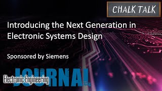 Introducing The Next Generation In Electronic Systems Design -- Siemens