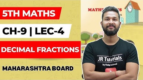 5th Maths | Chapter 9 | Decimal Fractions | Practice set 39 | Lecture 4 |Maharashtra Board |