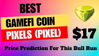 Pixels (PIXEL) Coin Price Prediction For This Bull Run | Pixel Gaming Utility Token #pixelcoin