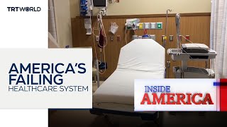 America’s Failing Healthcare System | Inside America