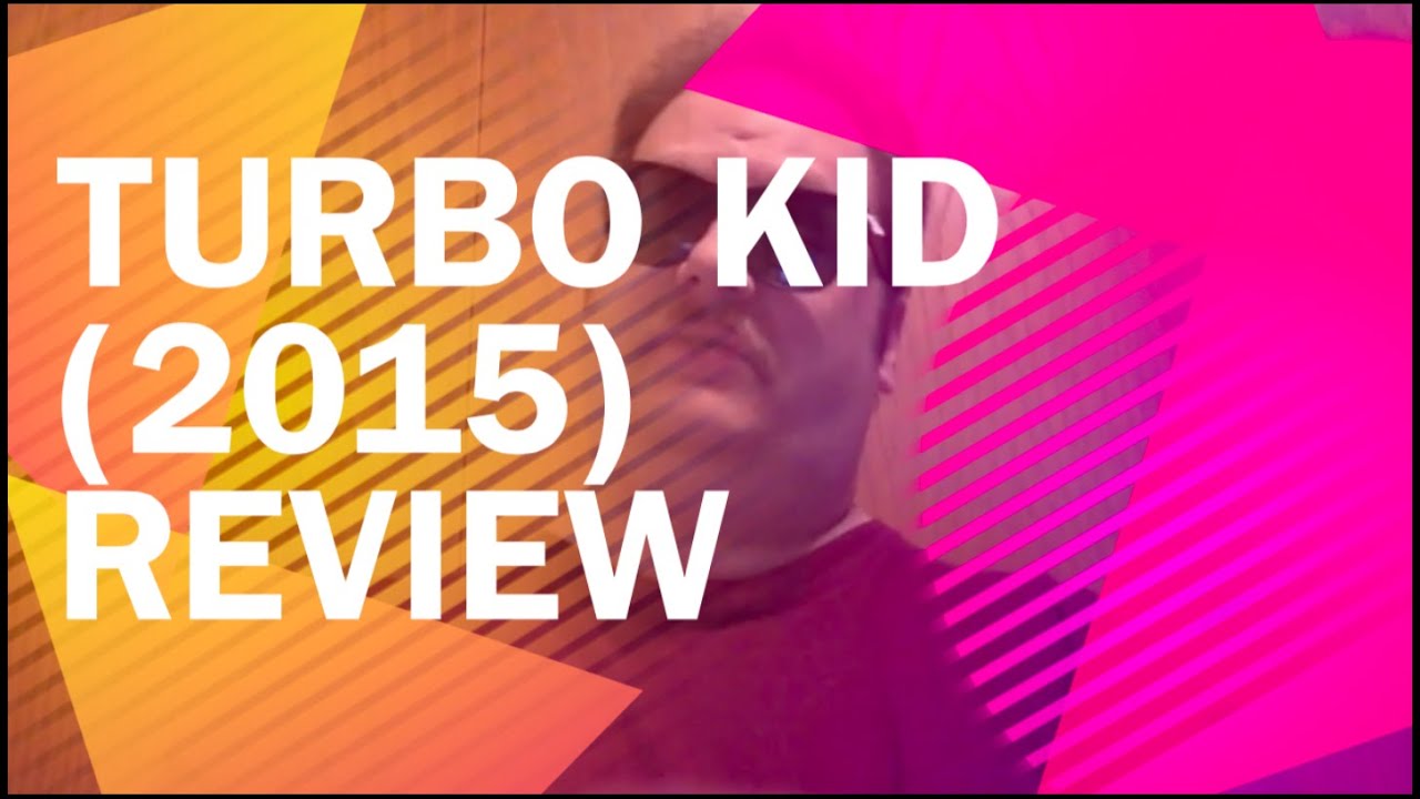 Turbo Kid (2015) Review YouTube