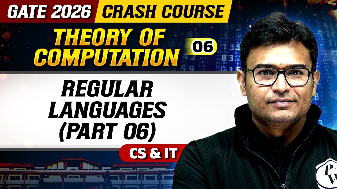 Theory Of Computation 06 : Regular Languages (Part 06) | CS & IT | GATE 2026 Crash Course