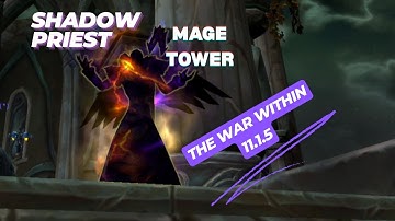 Shadow Priest Mage Tower - Thwarting the Twins (Raest Magespear) - 11.1.5
