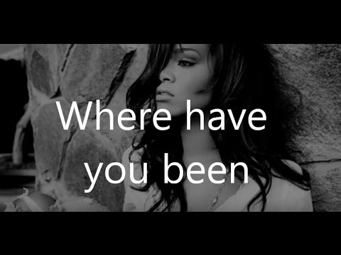 Rihanna - Where Have You Been lyrics - YouTube