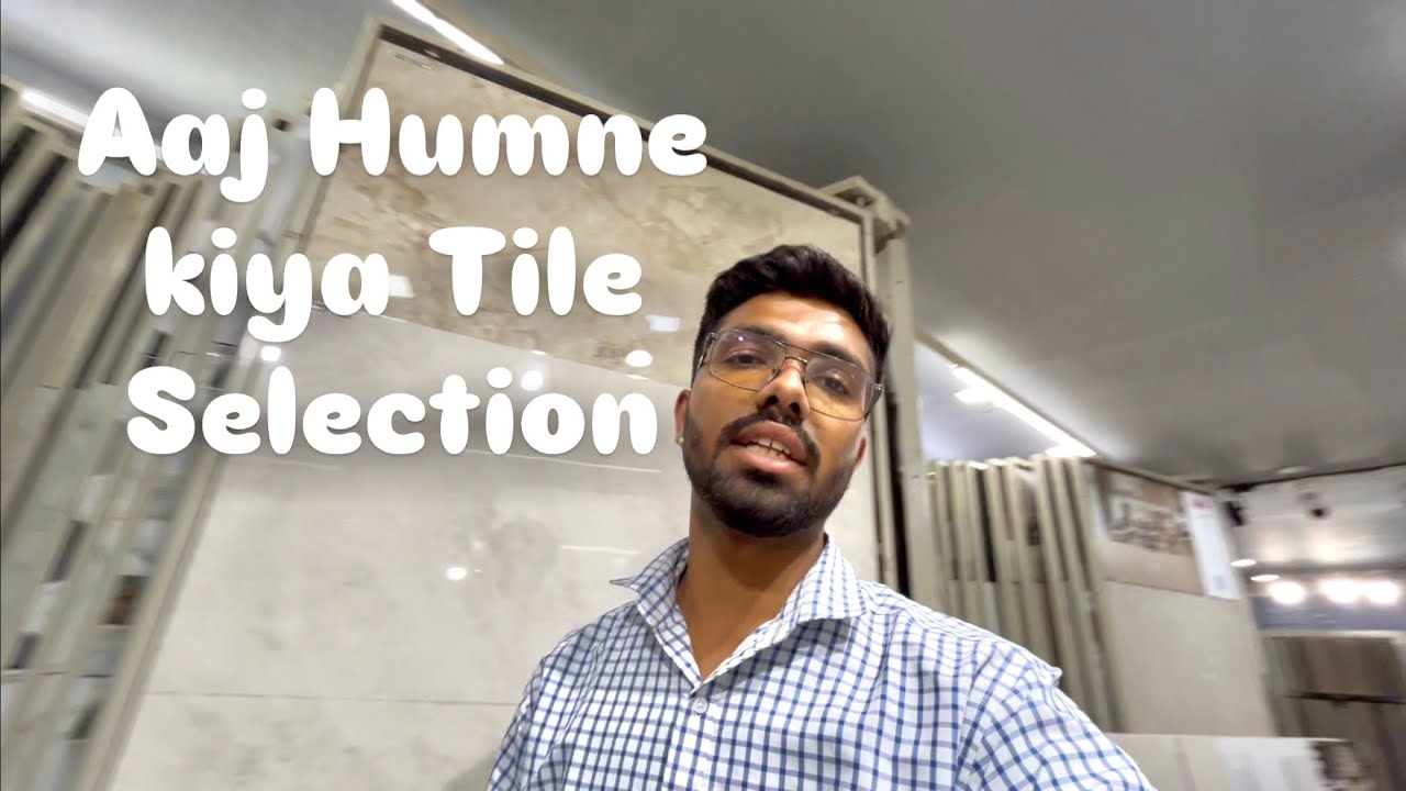 Aaj Humne kiya Tile Selection 🔥🏗️| Vlog 3 | Vlog by Shubham Pichodwal