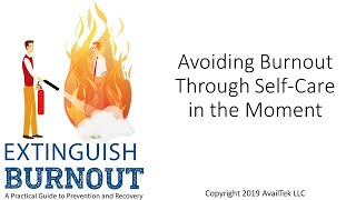 Avoiding Burnout Through Self-Care in the Moment
