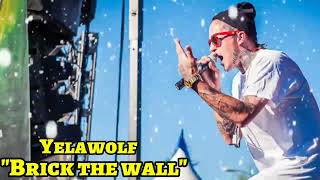 Yelawolf - "Brick the wall" (song)