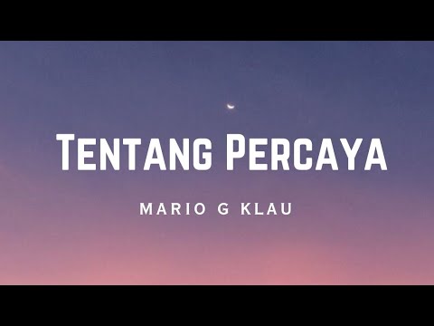 Lirik Tentang Percaya | Mario G Klau  #lirikvideo #tentangpercaya #mariogklau #pophits