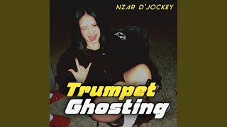 Trumpet Ghosting