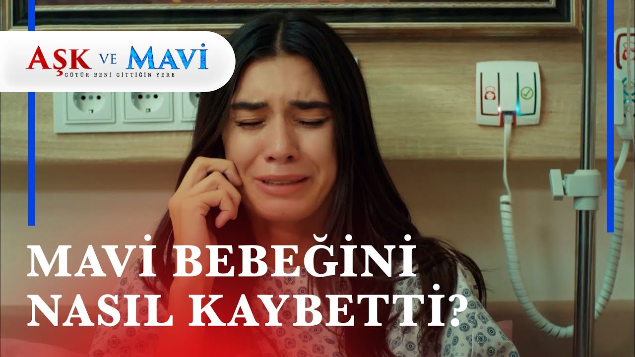 Mavi'nin en acı çektiği sahneler... - Aşk ve Mavi Özel Sahneler