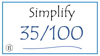 How to Simplify the Fraction 35/100