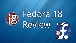 Fedora 18 Review