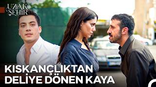 Zerrin ve Ateş'i Yan Yana Gören Kaya'nın Öfkesi - Uzak Şehir