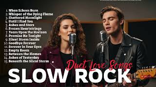 Ultimate Slow Rock Duet Playlist 2026 🌹 Top Romantic Love Hits