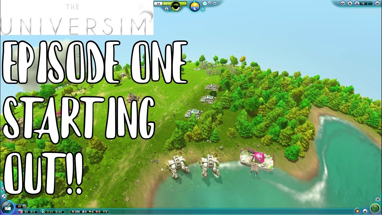 THE UNIVERSIM - Episode One - Starting Out!!!
