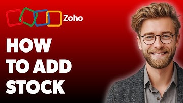 How To Add Stock In Zoho Books [2025 Guide]
