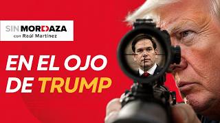 Marco Rubio en la mirilla de Trump