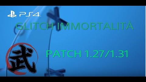 GLITCH IMMORTALITÀ PATCH 1.27/1.31[OLD GEN&NEXT GEN]